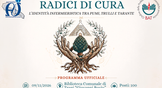 Il 9 novembre 2026 si terrà a Trani, presso la Biblioteca comunale “G. Bovio” l’evento formativo “RADICI DI CURA. L’identità Infermieristica tra Pumi, Trulli e Tarante” organizzata dall’Accademia Scienze Infermieristiche (ASI) e l’Ordine delle Professioni Infermieristiche della Bat