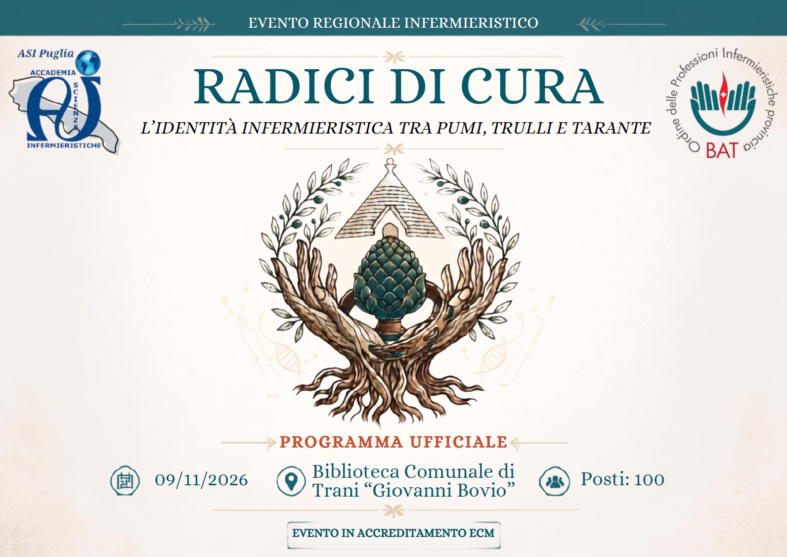 Il 9 novembre 2026 si terrà a Trani, presso la Biblioteca comunale “G. Bovio” l’evento formativo “RADICI DI CURA. L’identità Infermieristica tra Pumi, Trulli e Tarante” organizzata dall’Accademia Scienze Infermieristiche (ASI) e l’Ordine delle Professioni Infermieristiche della Bat